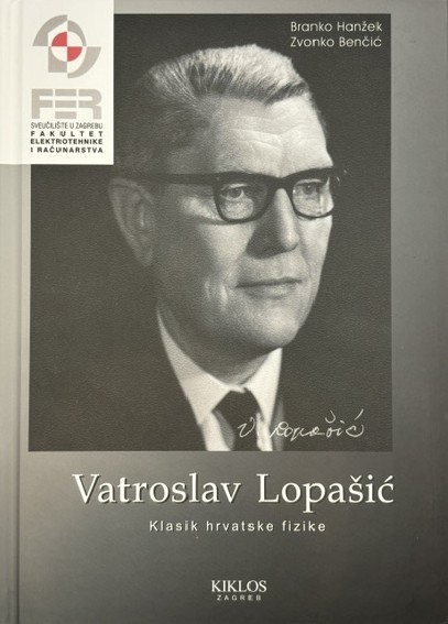 VATROSLAV LOPAŠIĆ: klasik hrvatske fizike